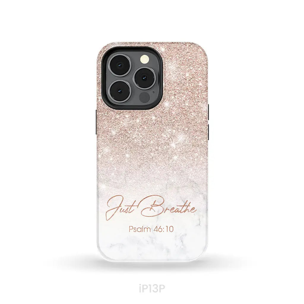 Just Breathe Psalm 46:10 Phone Case iPhone 13 Pro / Tough