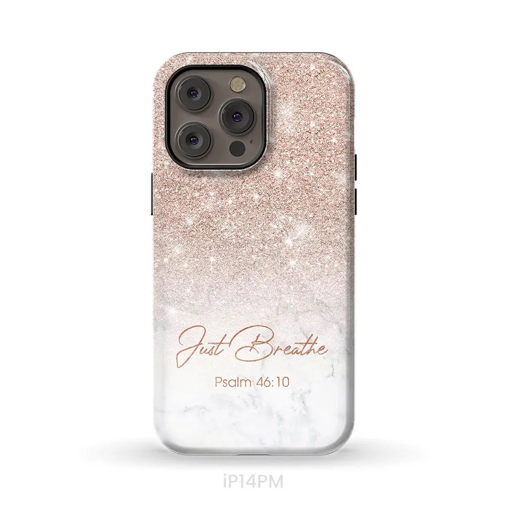 Just Breathe Psalm 46:10 Phone Case iPhone 14 Pro Max / Tough