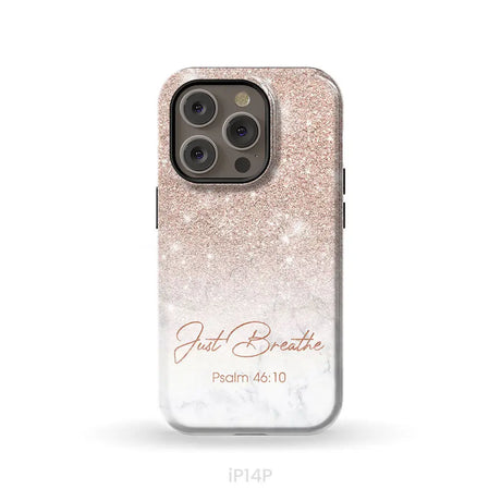 Just Breathe Psalm 46:10 Phone Case iPhone 14 Pro / Tough