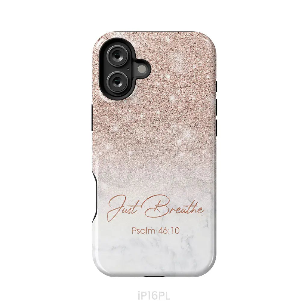 Just Breathe Psalm 46:10 Phone Case iPhone 16 Plus / Tough Case