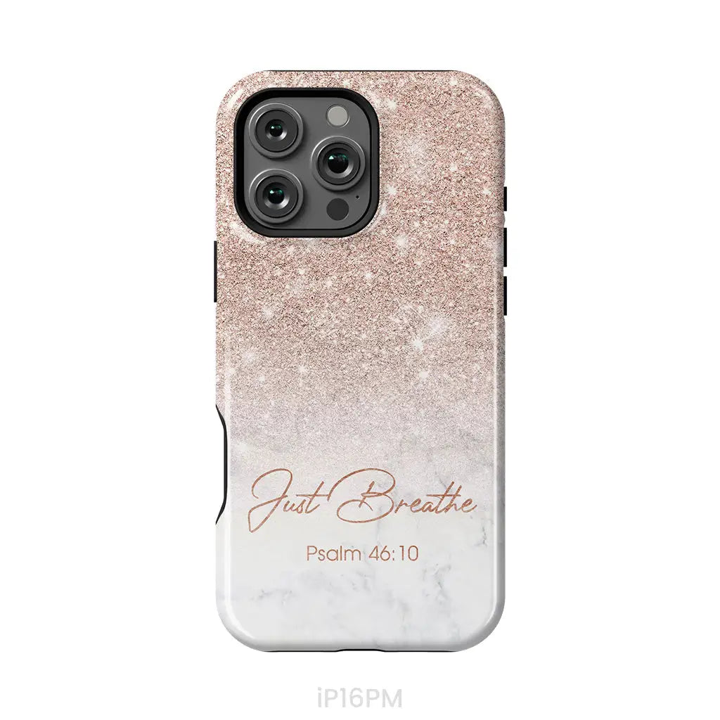 Just Breathe Psalm 46:10 Phone Case iPhone 16 Pro Max / Tough Case