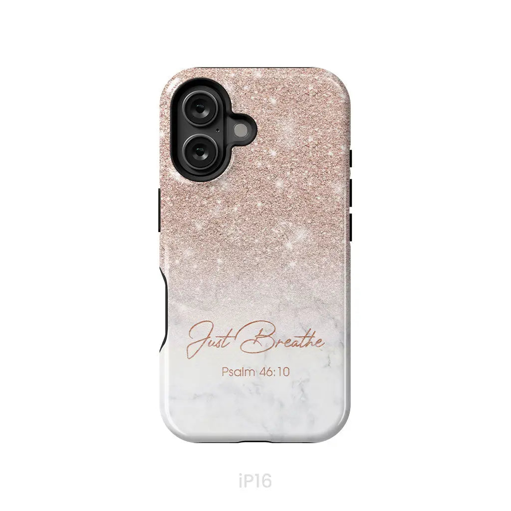 Just Breathe Psalm 46:10 Phone Case iPhone 16 / Tough Case