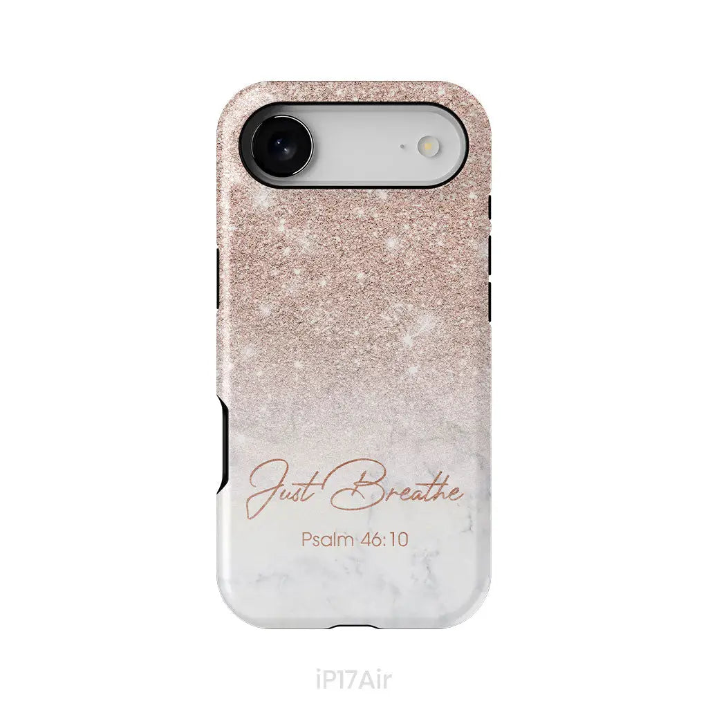 Just Breathe Psalm 46:10 Phone Case iPhone 17 Air / Tough Case