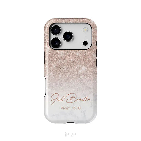 Just Breathe Psalm 46:10 Phone Case iPhone 17 Pro / Tough Case