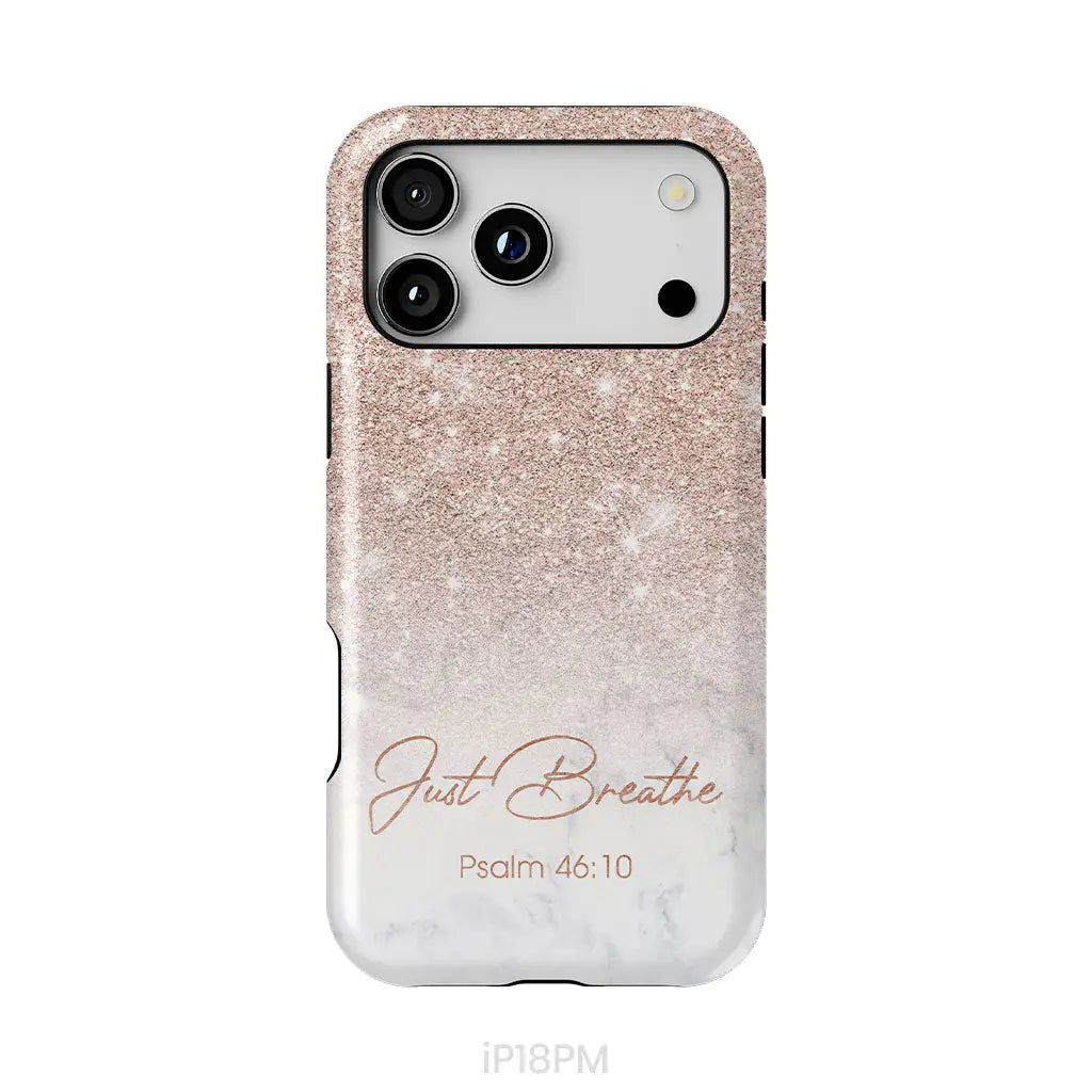 Just Breathe Psalm 46:10 Phone Case iPhone 18 Pro Max / Tough Case