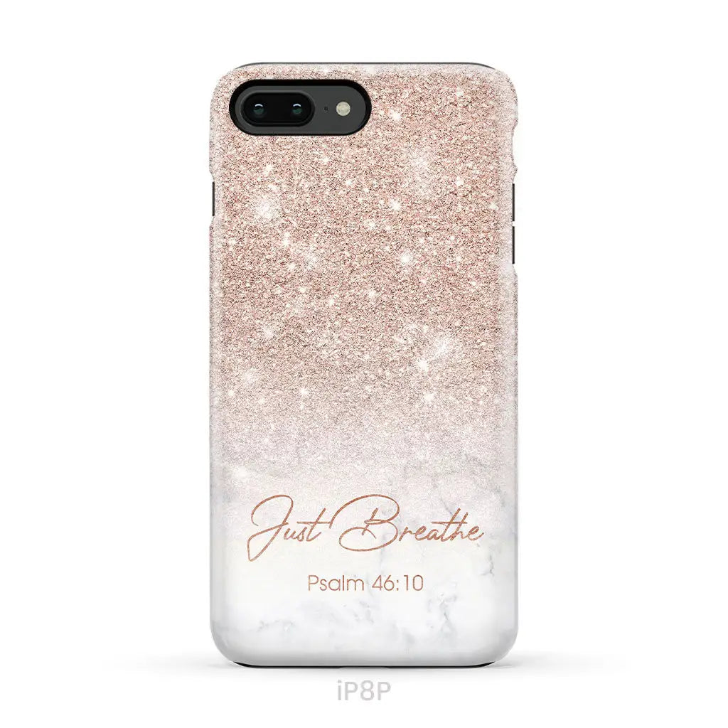 Just Breathe Psalm 46:10 Phone Case iPhone 8 Plus / Tough