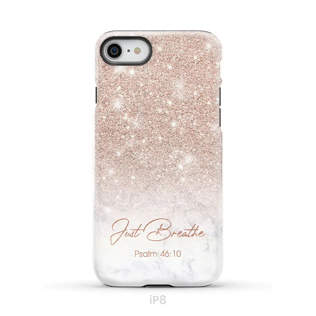 Just Breathe Psalm 46:10 Phone Case iPhone 8 / Tough