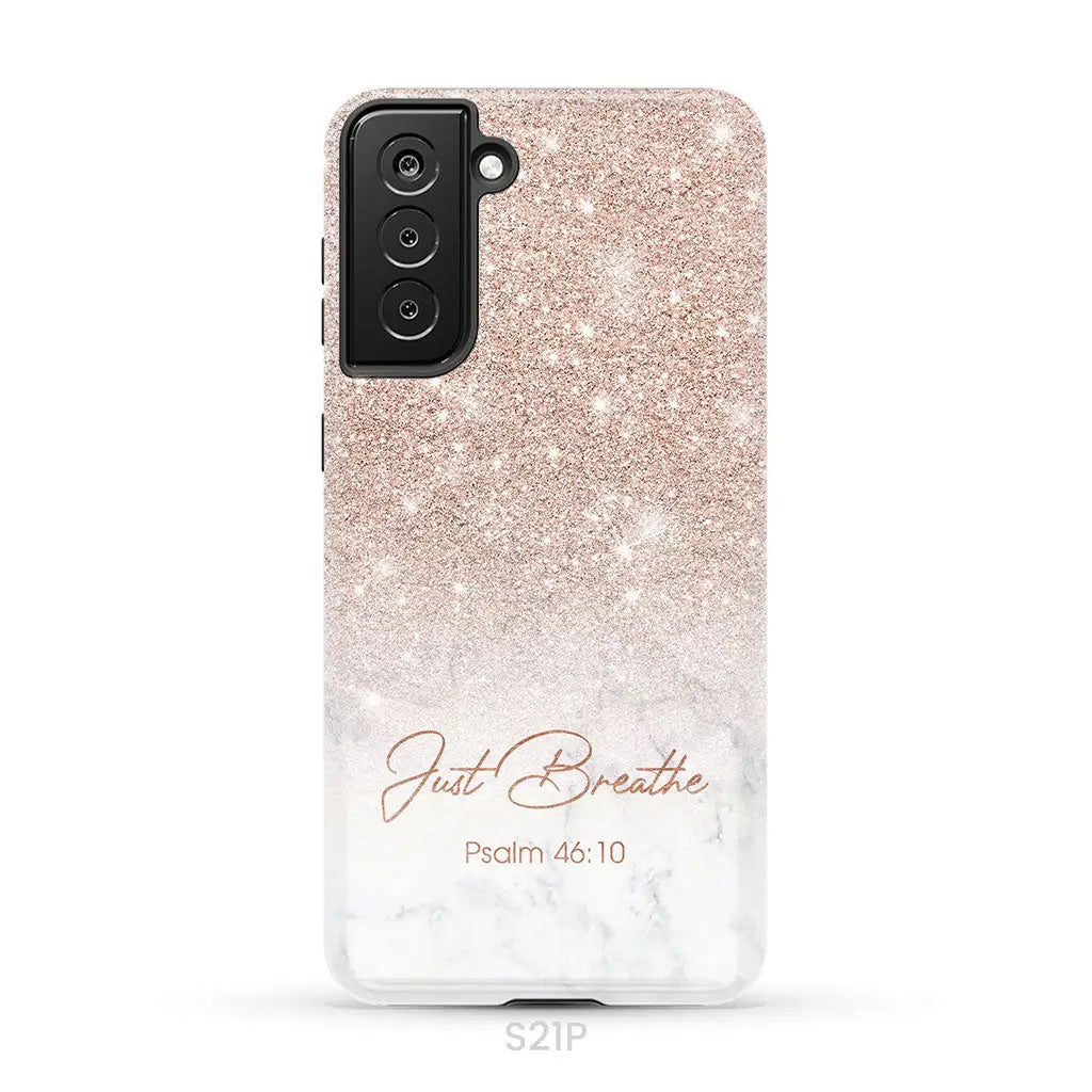 Just Breathe Psalm 46:10 Phone Case Samsung Galaxy S21 Plus / Tough