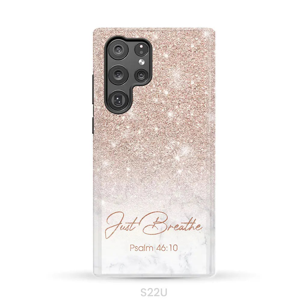 Just Breathe Psalm 46:10 Phone Case Samsung Galaxy S22 Ultra / Tough