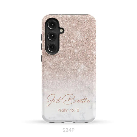 Just Breathe Psalm 46:10 Phone Case Samsung Galaxy S24 Plus / Tough
