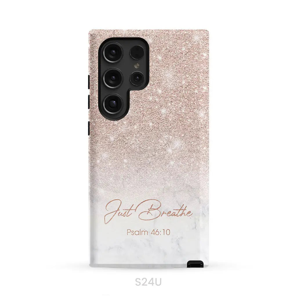 Just Breathe Psalm 46:10 Phone Case Samsung Galaxy S24 Ultra / Tough