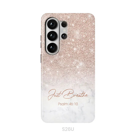 Just Breathe Psalm 46:10 Phone Case Samsung Galaxy S26 Ultra / Tough Case
