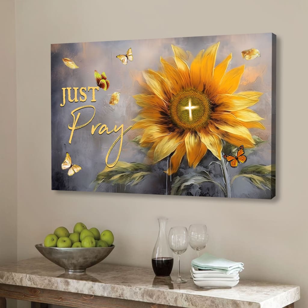 Just Pray Sunflower Butterfly Christian Wall Art Canvas