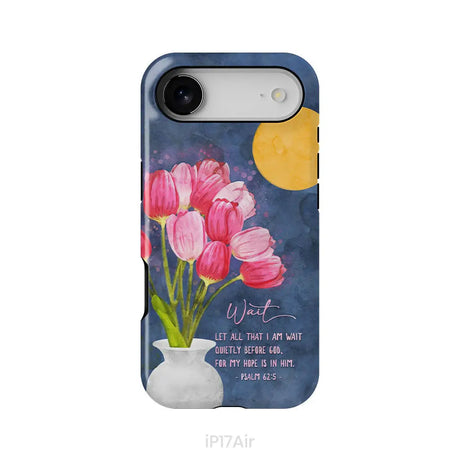 Let All That I Am Wait Quietly Before God Psalm 62:5 Phone Case iPhone 17 Air / Tough Case