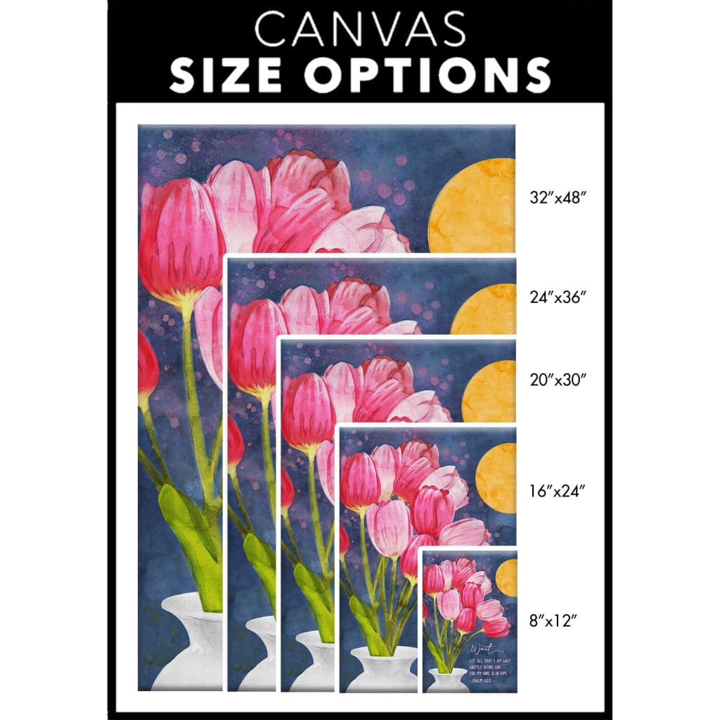 Christian tulip-themed wall art with the comforting words of Psalm 62:5, perfect for inspiration and encouragement / canvas size options.