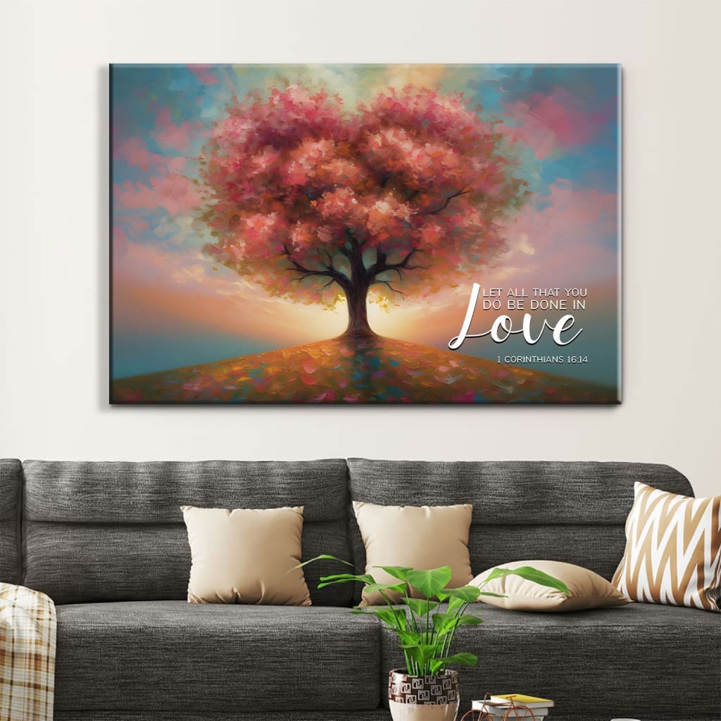 Inspirational wall art canvas featuring a heart-shaped tree and "Let All That You Do Be Done in Love," ideal Christian gift.
