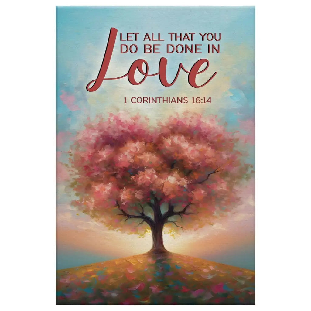 Let All That You Do Be Done in Love 1 Corinthians 16:14 Heart Shape Tree Canvas Wall Decor