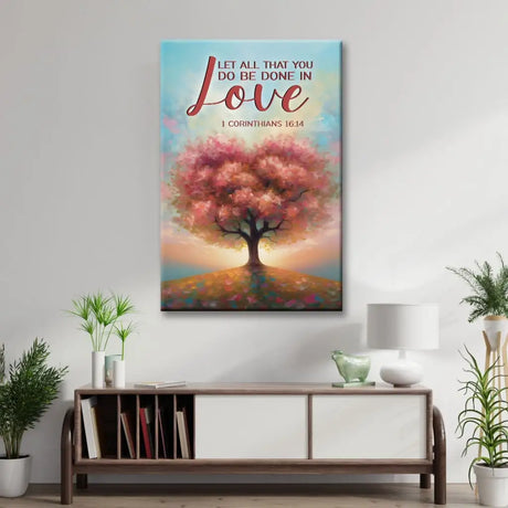 Religious wall art with "Let All That You Do Be Done in Love" and heart-shaped tree, perfect for Christian homes.