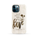 Let all that you do be done in love Wildflowers Bible verse phone case iPhone 12 Pro Max / Tough