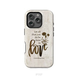 Let all that you do be done in love Wildflowers Bible verse phone case iPhone 16 Pro / Tough Case