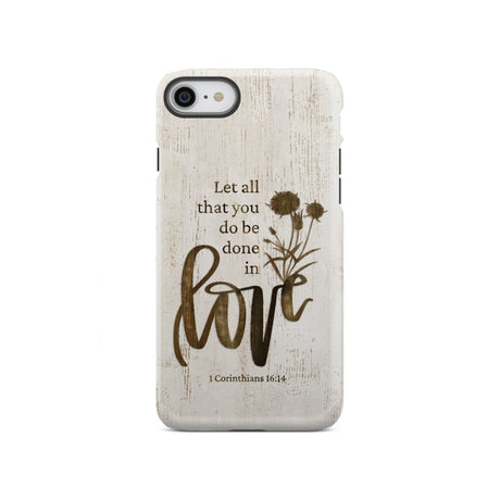 Let all that you do be done in love Wildflowers Bible verse phone case iPhone SE 2020 / Tough