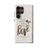 Let all that you do be done in love Wildflowers Bible verse phone case Samsung Galaxy S23 Ultra / Tough
