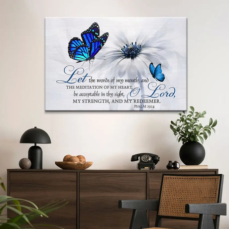 Let the words of my mouth and the meditation of my heart Psalm 19:14 wall art