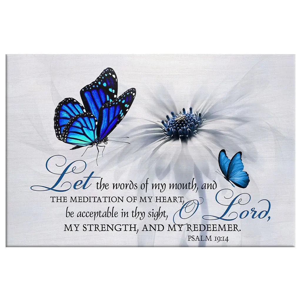 Let the words of my mouth and the meditation of my heart canvas print