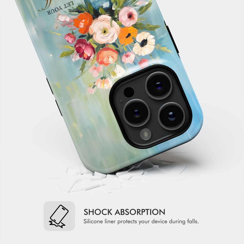 Let Your Faith Be Bigger Than Fear Vase of Flowers Phone Case