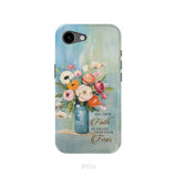 Let Your Faith Be Bigger Than Your Fear Vase of Flowers Phone Case iPhone 17e / Tough Case