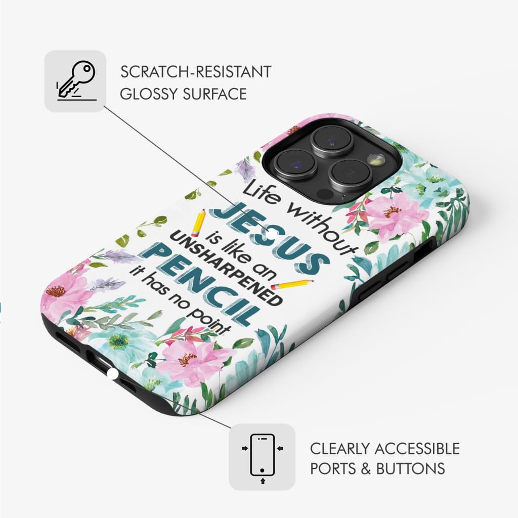 Life Without Jesus Is Like an Unsharpened Pencil Christian Phone