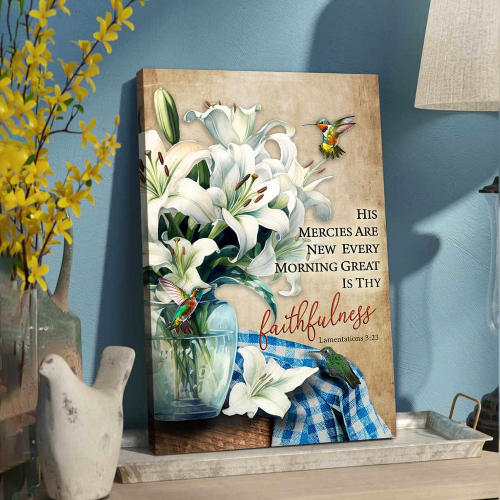 Christian wall art with Lamentations 3:23, "His mercies are new every morning," featuring hummingbirds and lilies, perfect for inspirational decor.
