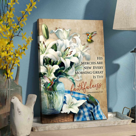 Christian wall art with Lamentations 3:23, "His mercies are new every morning," featuring hummingbirds and lilies, perfect for inspirational decor.
