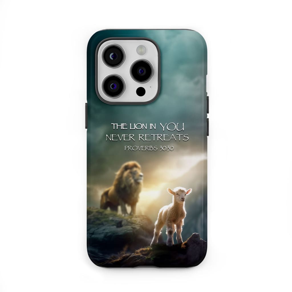 Lion and lamb Proverbs 30:30 the in You Never Retreats Phone Case