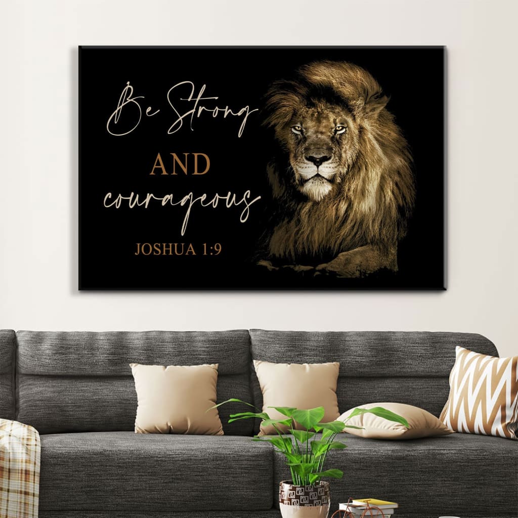 Inspirational canvas with Lion of Judah and the Bible verse Joshua 1:9, "Be Strong and Courageous," perfect for spiritual spaces.