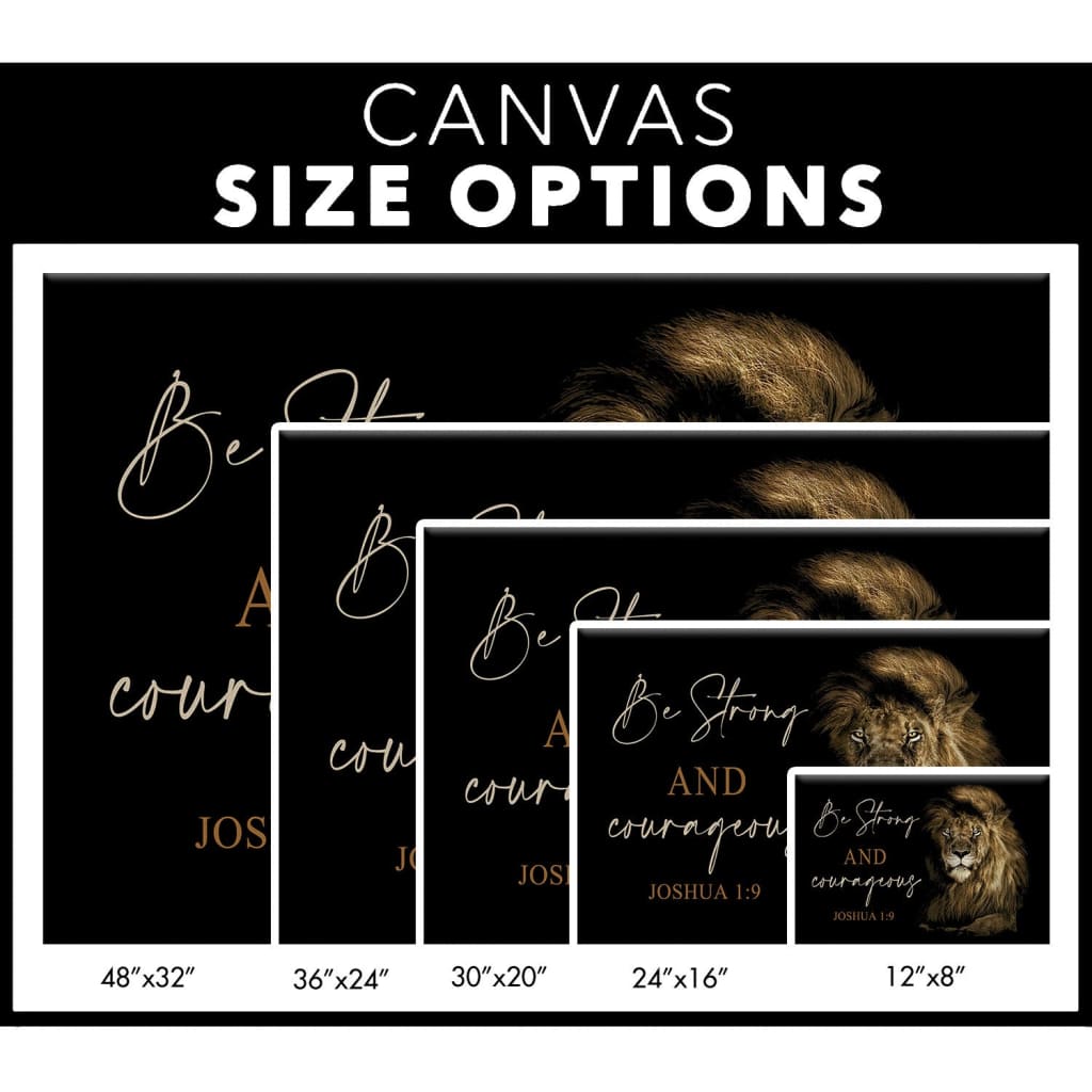 Lion of Judah Be strong and courageous Joshua 1:9 wall art canvas size options