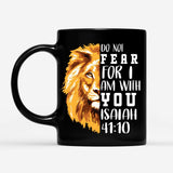 lion do not fear for I am with you coffee mug
