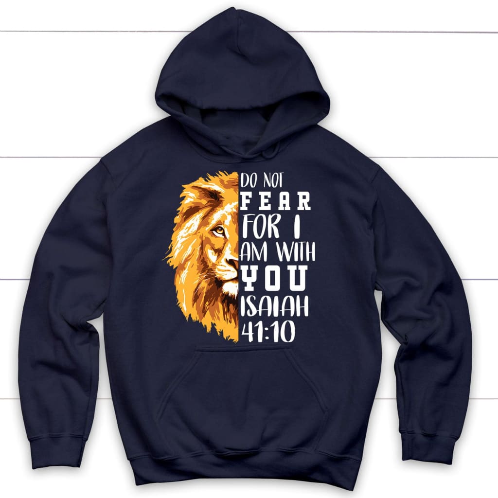 lion do not fear for I am with you hoodie Navy / S