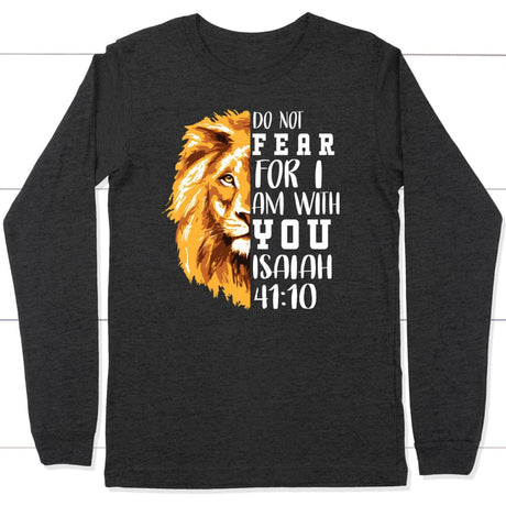 lion do not fear for I am with you long sleeve shirt Dark Grey Heather / S