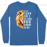 lion do not fear for I am with you long sleeve shirt True Royal / S