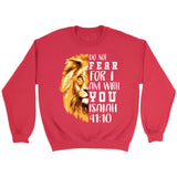 lion do not fear for I am with you sweatshirt Red / S