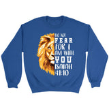 lion do not fear for I am with you sweatshirt Royal / S