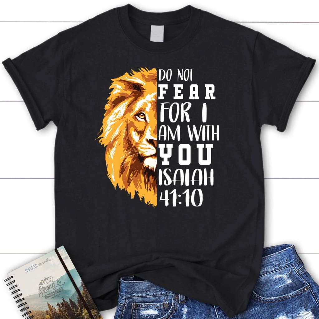 Lion of Judah Do not fear for I am with you Women’s t-shirt Black / S