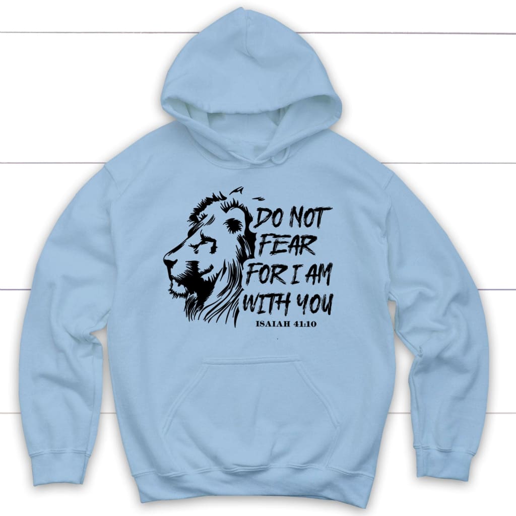 Do Not Fear For I Am With You Hoodie, Lion Of Judah Christian Hoodies -  Christ Follower Life