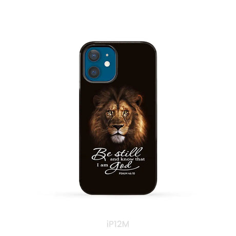 Lion of Judah Be still and know that I am God phone case Bible verse phone cases iPhone 12 Mini / Tough Case