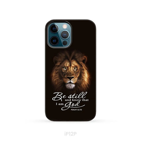 Lion of Judah Be still and know that I am God phone case Bible verse phone cases iPhone 12 Pro / Tough Case