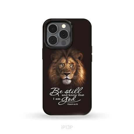 Lion of Judah Be still and know that I am God phone case Bible verse phone cases iPhone 13 Pro / Tough Case