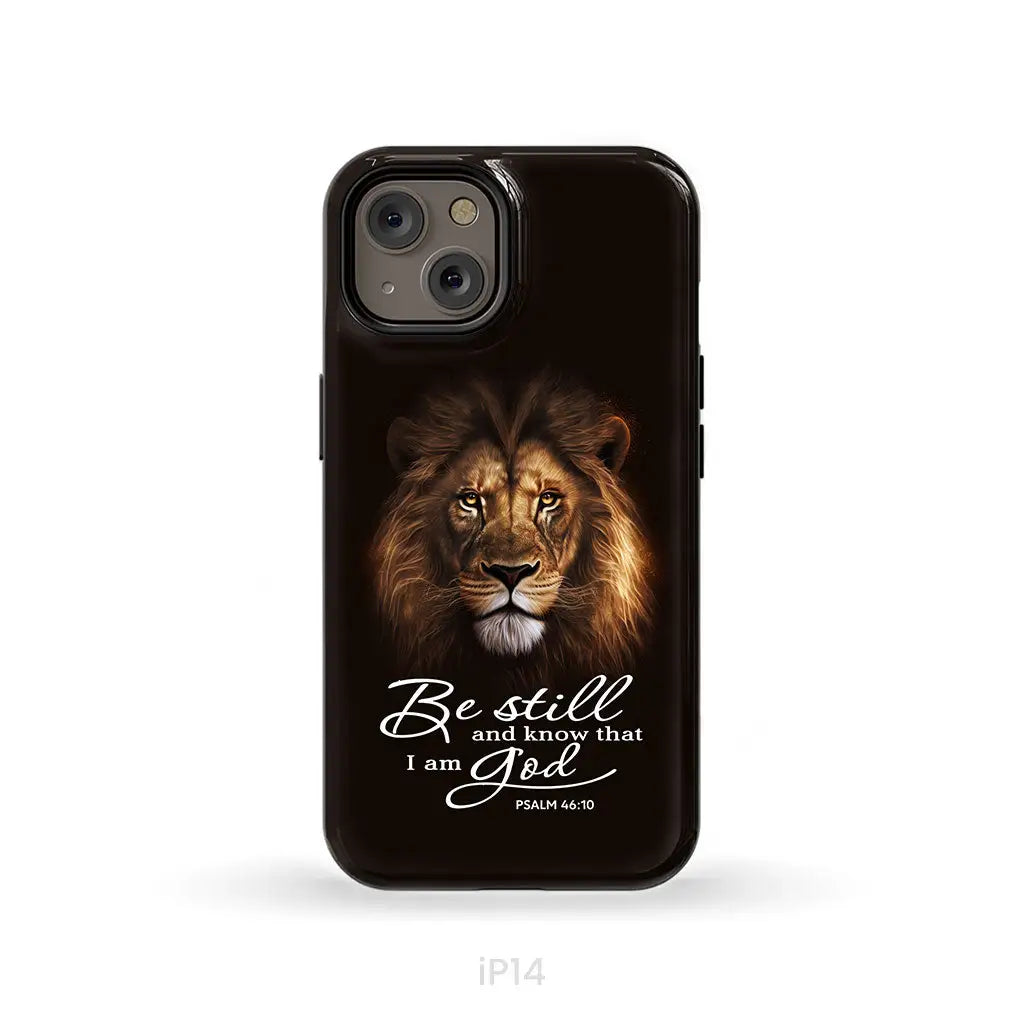 Lion of Judah Be still and know that I am God phone case Bible verse phone cases iPhone 14 / Tough Case