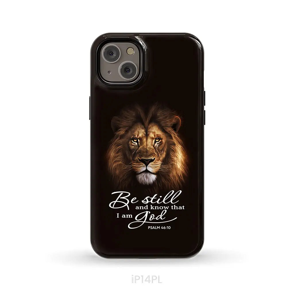 Lion of Judah Be still and know that I am God phone case Bible verse phone cases iPhone 14 Plus / Tough Case