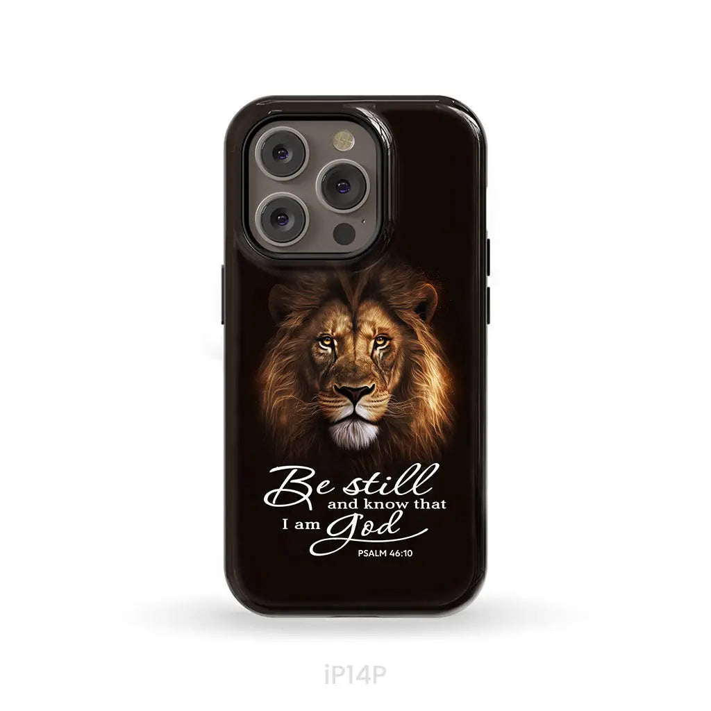 Lion of Judah Be still and know that I am God phone case Bible verse phone cases iPhone 14 Pro / Tough Case